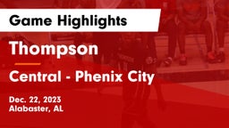 Thompson  vs Central  - Phenix City Game Highlights - Dec. 22, 2023