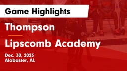 Thompson  vs Lipscomb Academy Game Highlights - Dec. 30, 2023