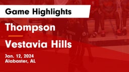 Thompson  vs Vestavia Hills  Game Highlights - Jan. 12, 2024