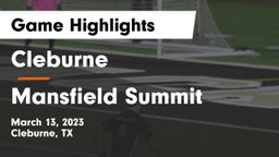 Cleburne  vs Mansfield Summit  Game Highlights - March 13, 2023
