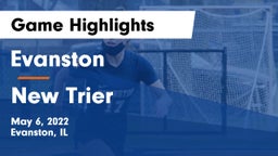 Evanston  vs New Trier  Game Highlights - May 6, 2022