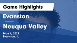 Evanston  vs Neuqua Valley  Game Highlights - May 4, 2023