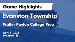 Evanston Township  vs Walter Payton College Prep Game Highlights - April 3, 2024
