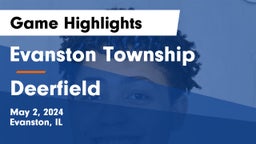 Evanston Township  vs Deerfield  Game Highlights - May 2, 2024