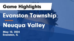 Evanston Township  vs Neuqua Valley  Game Highlights - May 10, 2024