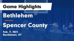 Bethlehem  vs Spencer County  Game Highlights - Feb. 9, 2021