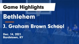 Bethlehem  vs J. Graham Brown School Game Highlights - Dec. 14, 2021