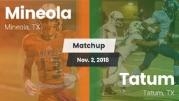 Matchup: Mineola  vs. Tatum  2018