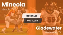 Matchup: Mineola  vs. Gladewater  2019