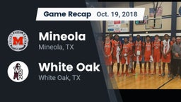 Recap: Mineola  vs. White Oak  2018