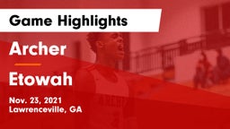 Archer  vs Etowah  Game Highlights - Nov. 23, 2021