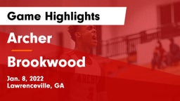 Archer  vs Brookwood  Game Highlights - Jan. 8, 2022