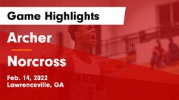 Archer  vs Norcross  Game Highlights - Feb. 14, 2022