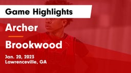 Archer  vs Brookwood  Game Highlights - Jan. 20, 2023