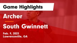 Archer  vs South Gwinnett  Game Highlights - Feb. 9, 2023