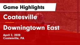 Coatesville  vs Downingtown East  Game Highlights - April 2, 2020