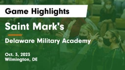 Saint Mark's  vs Delaware Military Academy  Game Highlights - Oct. 3, 2023