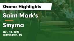 Saint Mark's  vs Smyrna  Game Highlights - Oct. 10, 2023