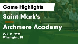 Saint Mark's  vs Archmere Academy  Game Highlights - Oct. 19, 2023