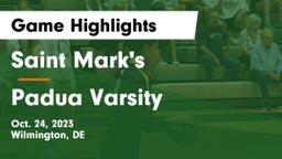 Saint Mark's  vs Padua Varsity Game Highlights - Oct. 24, 2023