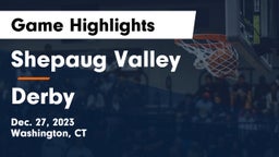 Shepaug Valley  vs Derby  Game Highlights - Dec. 27, 2023