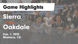 Sierra  vs Oakdale  Game Highlights - Feb. 7, 2020