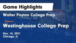 Walter Payton College Prep vs Westinghouse College Prep Game Highlights - Dec. 14, 2021