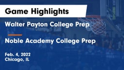 Walter Payton College Prep vs Noble Academy College Prep Game Highlights - Feb. 4, 2022