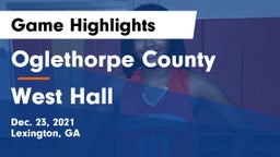 Oglethorpe County  vs West Hall  Game Highlights - Dec. 23, 2021