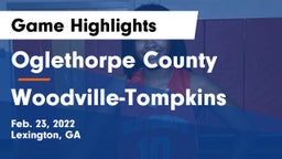 Oglethorpe County  vs Woodville-Tompkins  Game Highlights - Feb. 23, 2022