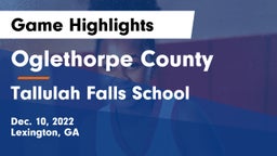 Oglethorpe County  vs Tallulah Falls School Game Highlights - Dec. 10, 2022