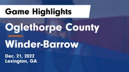 Oglethorpe County  vs Winder-Barrow  Game Highlights - Dec. 21, 2022