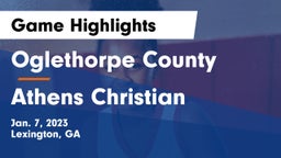 Oglethorpe County  vs Athens Christian  Game Highlights - Jan. 7, 2023