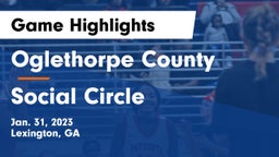 Oglethorpe County  vs Social Circle  Game Highlights - Jan. 31, 2023