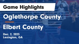 Oglethorpe County  vs Elbert County  Game Highlights - Dec. 2, 2023
