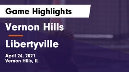 Vernon Hills  vs Libertyville  Game Highlights - April 24, 2021