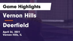 Vernon Hills  vs Deerfield  Game Highlights - April 26, 2021