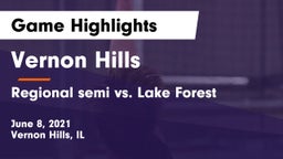 Vernon Hills  vs Regional semi vs. Lake Forest Game Highlights - June 8, 2021