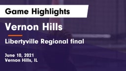 Vernon Hills  vs Libertyville Regional final Game Highlights - June 10, 2021