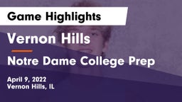 Vernon Hills  vs Notre Dame College Prep Game Highlights - April 9, 2022