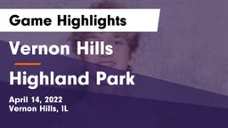 Vernon Hills  vs Highland Park Game Highlights - April 14, 2022