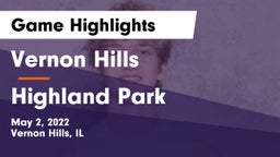 Vernon Hills  vs Highland Park Game Highlights - May 2, 2022