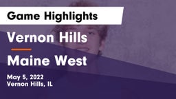 Vernon Hills  vs Maine West  Game Highlights - May 5, 2022