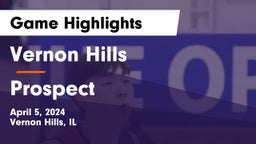 Vernon Hills  vs Prospect  Game Highlights - April 5, 2024