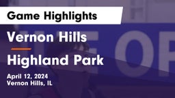 Vernon Hills  vs Highland Park  Game Highlights - April 12, 2024