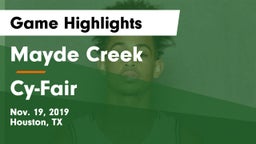 Mayde Creek  vs Cy-Fair  Game Highlights - Nov. 19, 2019