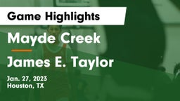 Mayde Creek  vs James E. Taylor  Game Highlights - Jan. 27, 2023