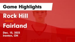 Rock Hill  vs Fairland  Game Highlights - Dec. 15, 2023
