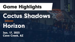 Cactus Shadows  vs Horizon Game Highlights - Jan. 17, 2023