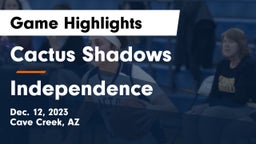 Cactus Shadows  vs Independence  Game Highlights - Dec. 12, 2023